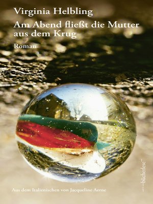 cover image of Am Abend fließt die Mutter aus dem Krug